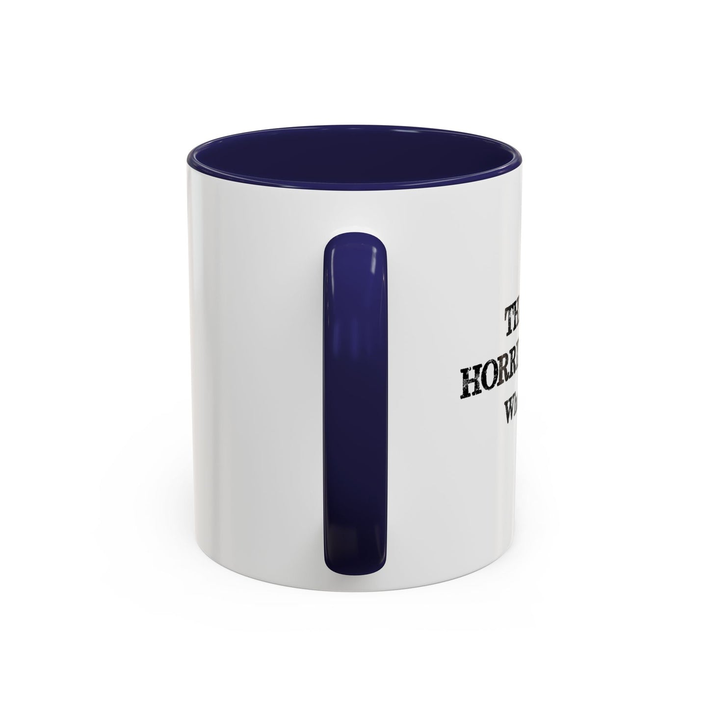 WHAT TIME? Accent BiColor Funny Sarcastic Mug