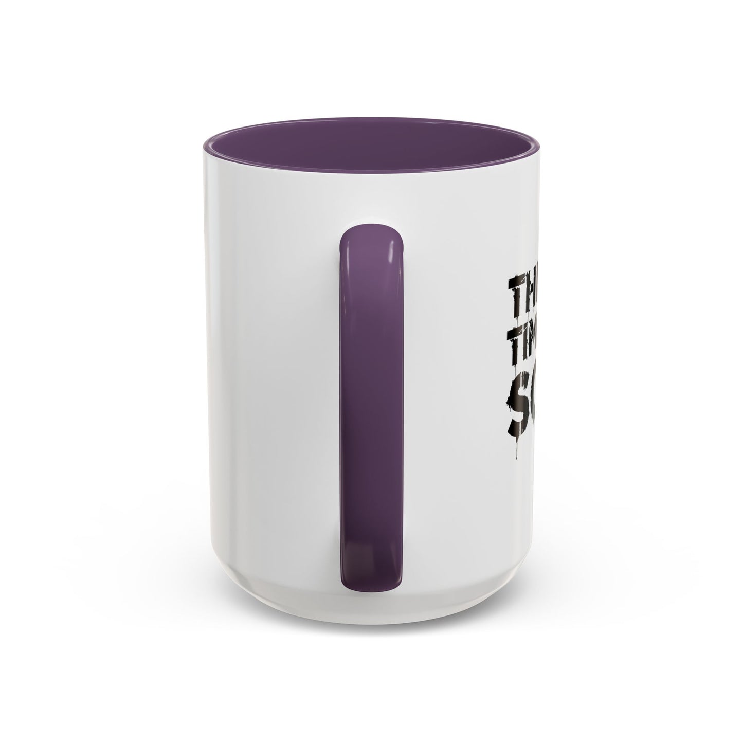 THIS IS NO TIME TO BE SOBER Accent BiColor Funny Sarcastic Mug