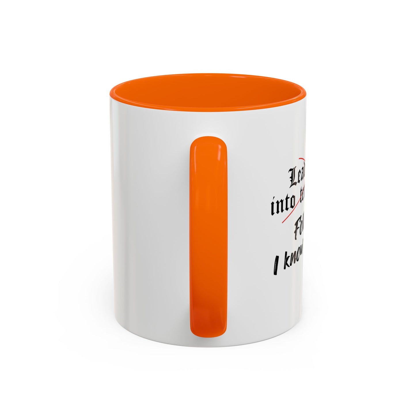 Follow Me I know a Shortcut Accent BiColor Funny Sarcastic Mug