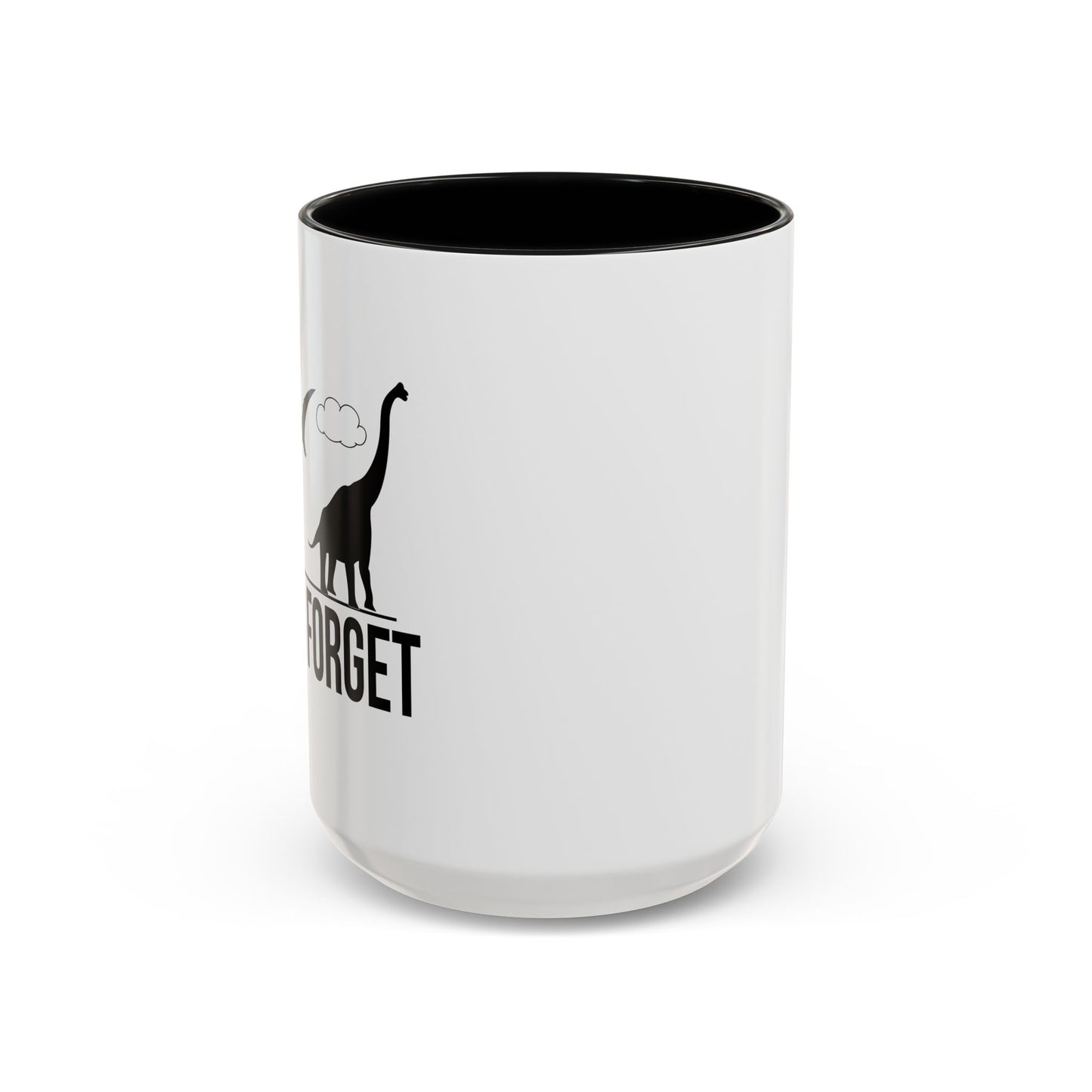 NEVER FORGET Accent BiColor Funny Sarcastic Mug