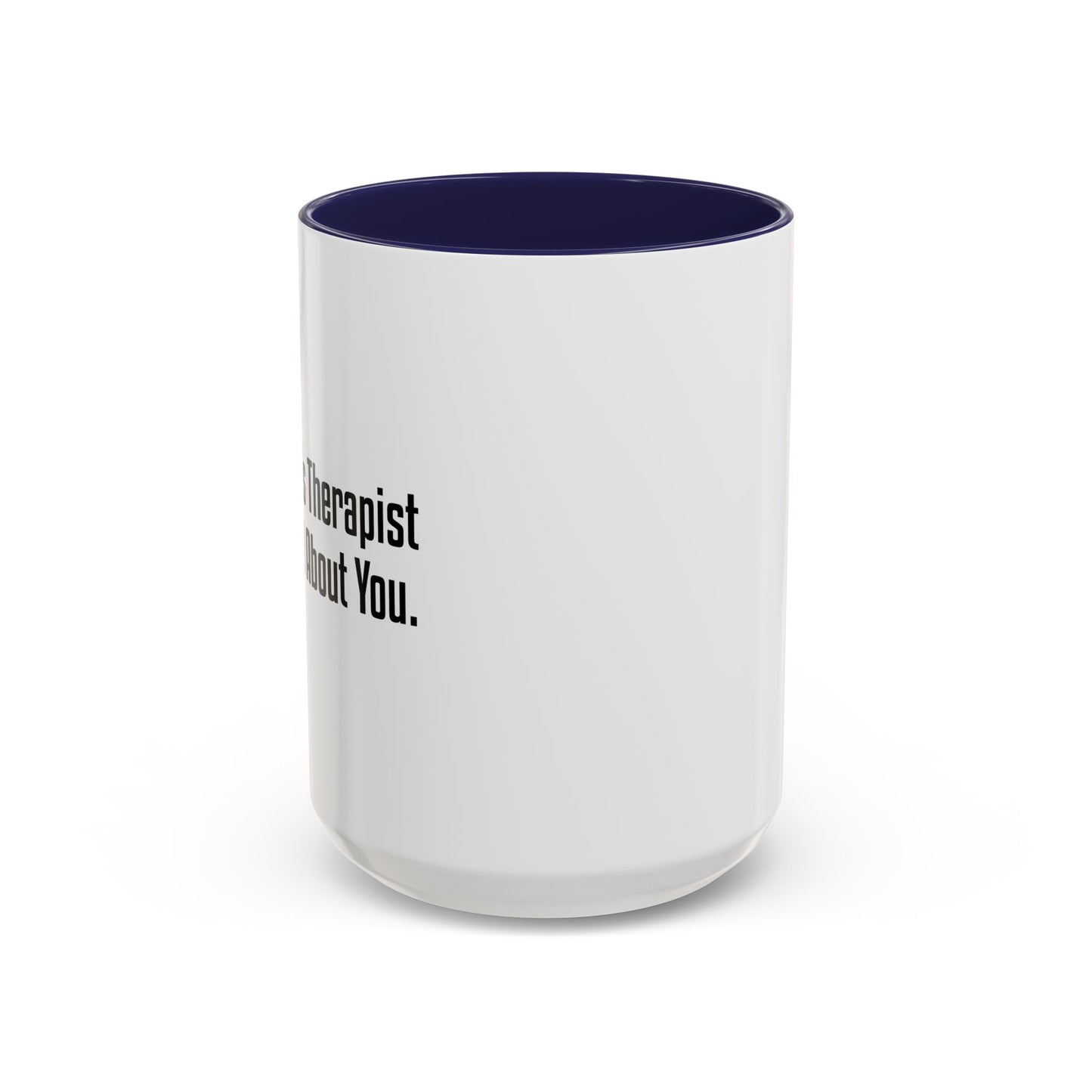 KNOWS ALL ABOUT YOU Accent BiColor Funny Sarcastic Mug