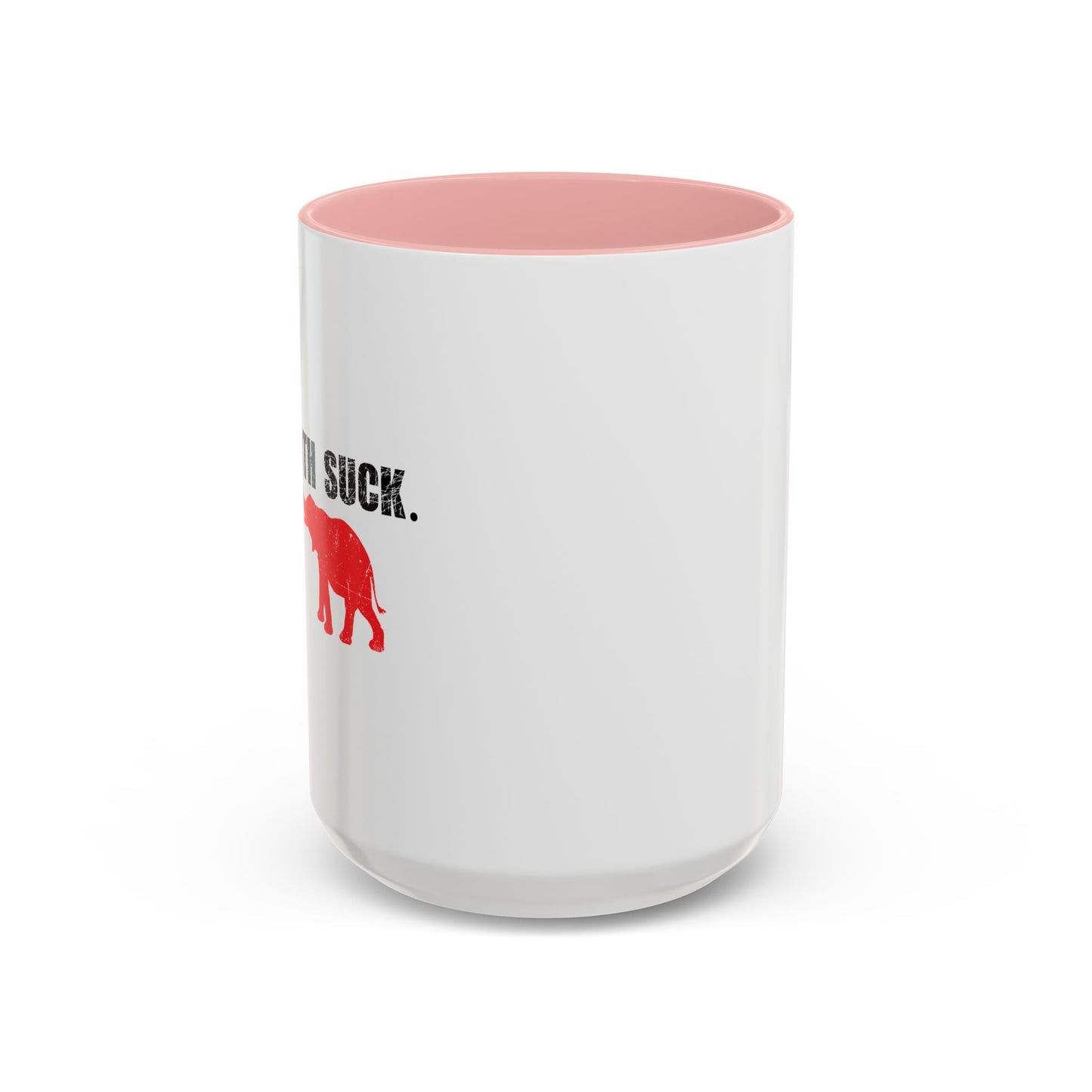 THEY BOTH SUCK. Accent BiColor Funny Sarcastic Mug