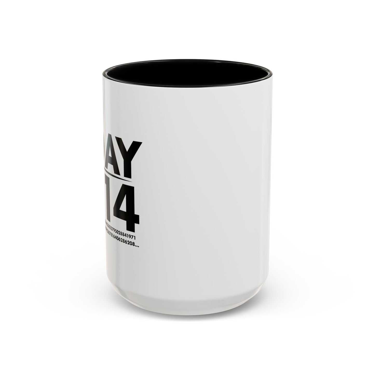 Pi DAY Accent BiColor Funny Sarcastic Mug