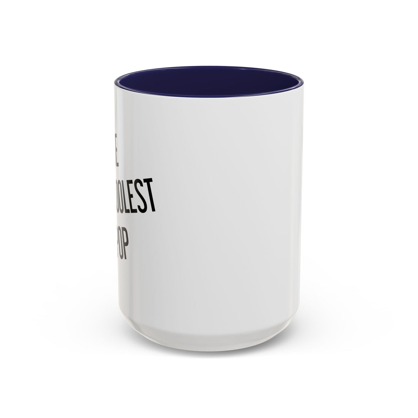 THE COOLEST POP Accent BiColor Funny Sarcastic Mug