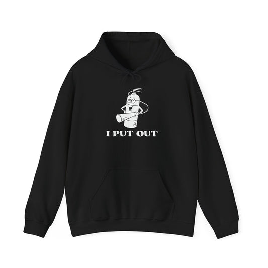 I PUT OUT - Premium Unisex Funny Sarcastic Black Hoodie Sweatshirt