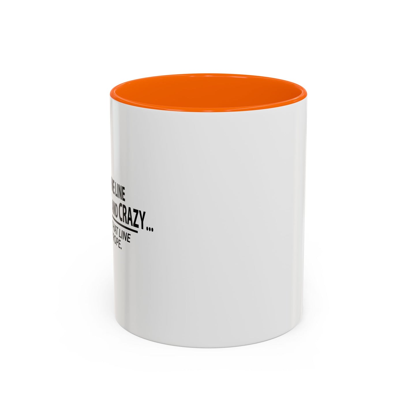 FINE LINE BETWEEN GENIUS AND CRAZY Accent BiColor Funny Sarcastic Mug