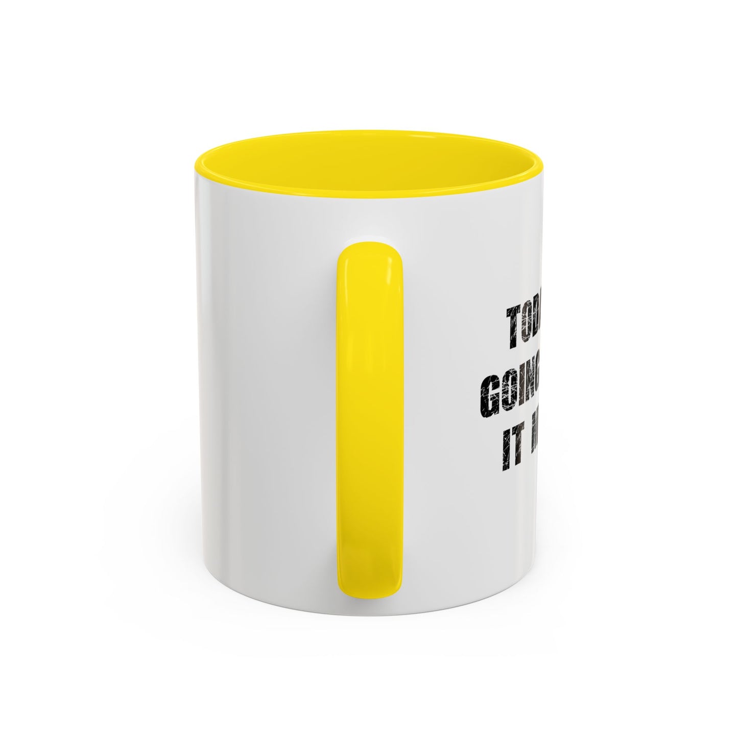 GOING TO GIVE IT MY SOME. Accent BiColor Funny Sarcastic Mug