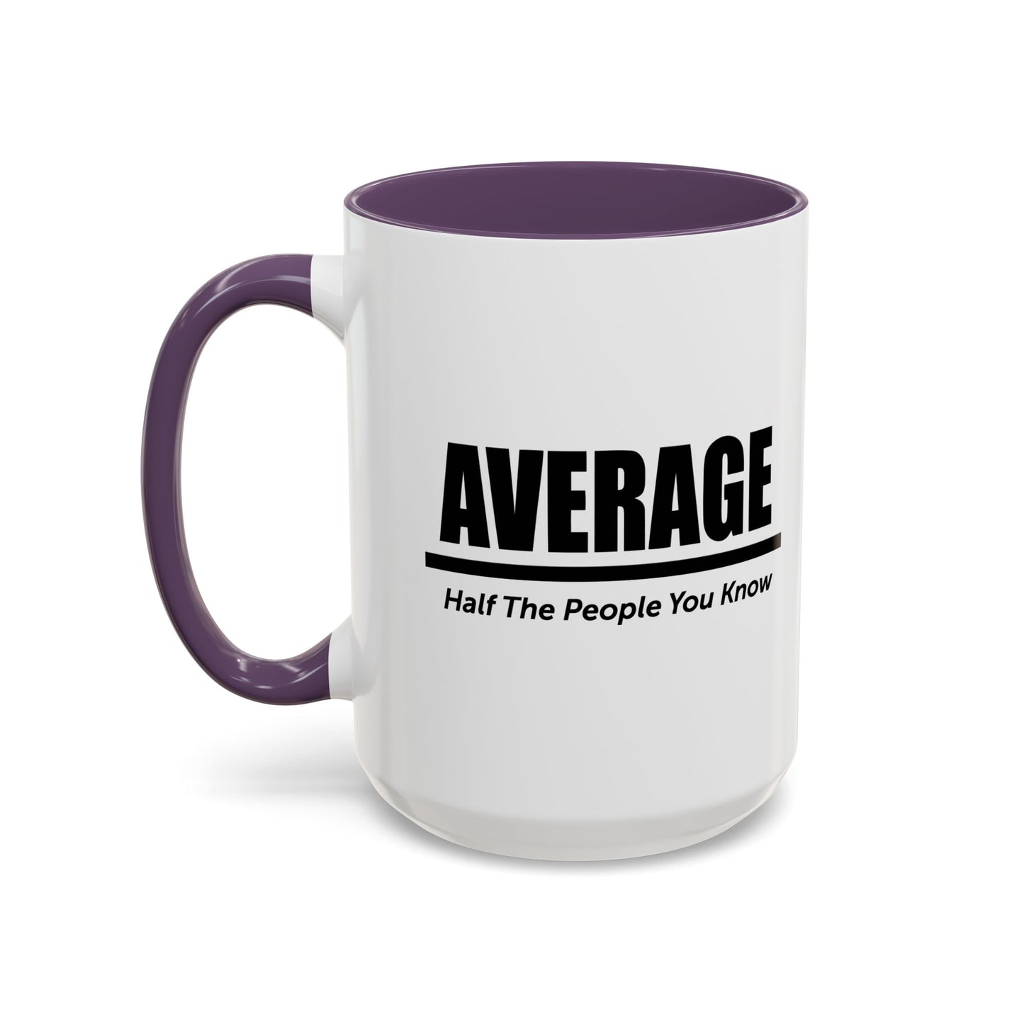 AVERAGE Accent BiColor Funny Sarcastic Mug