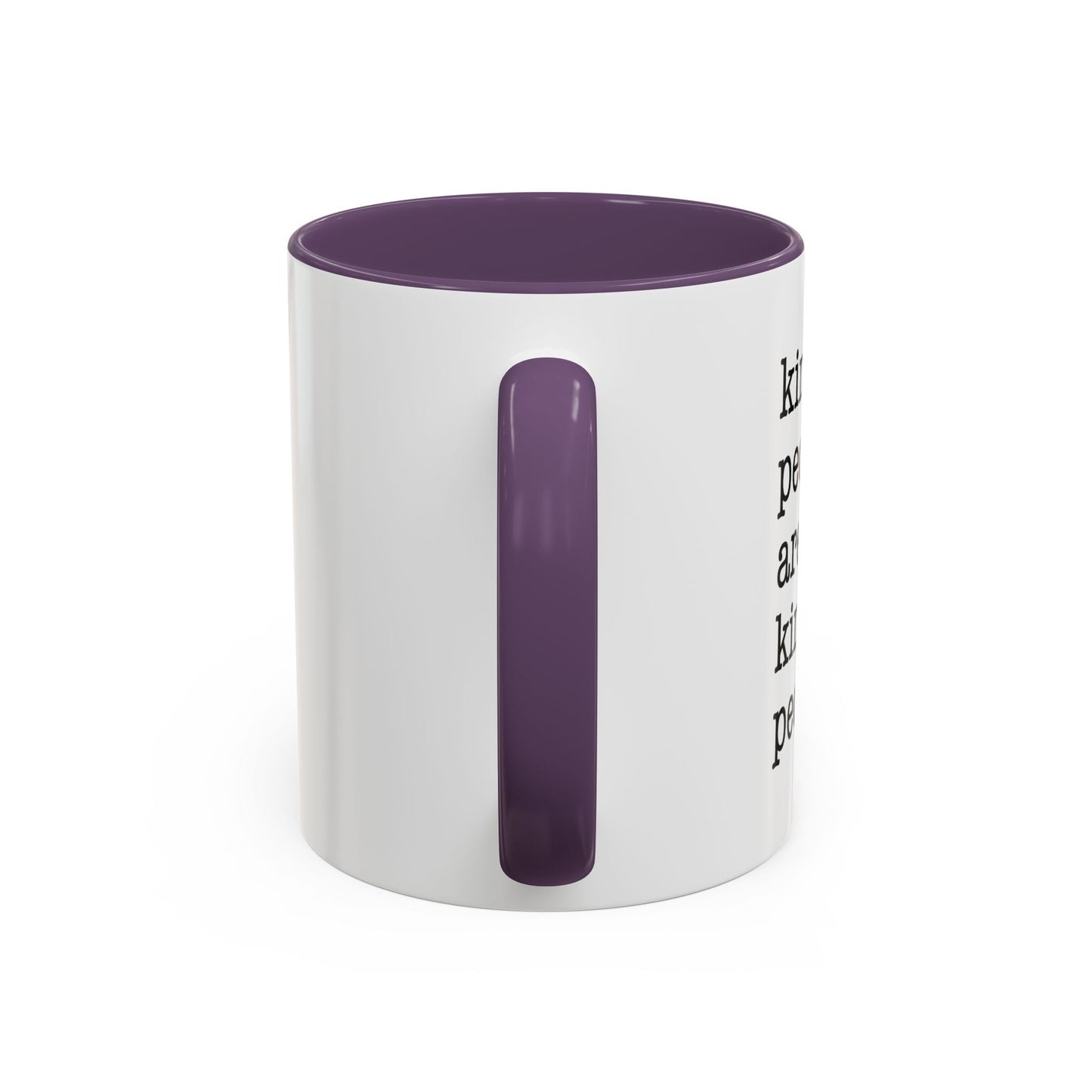 Kind People Are My Kinda People Accent BiColor Funny Sarcastic Mug