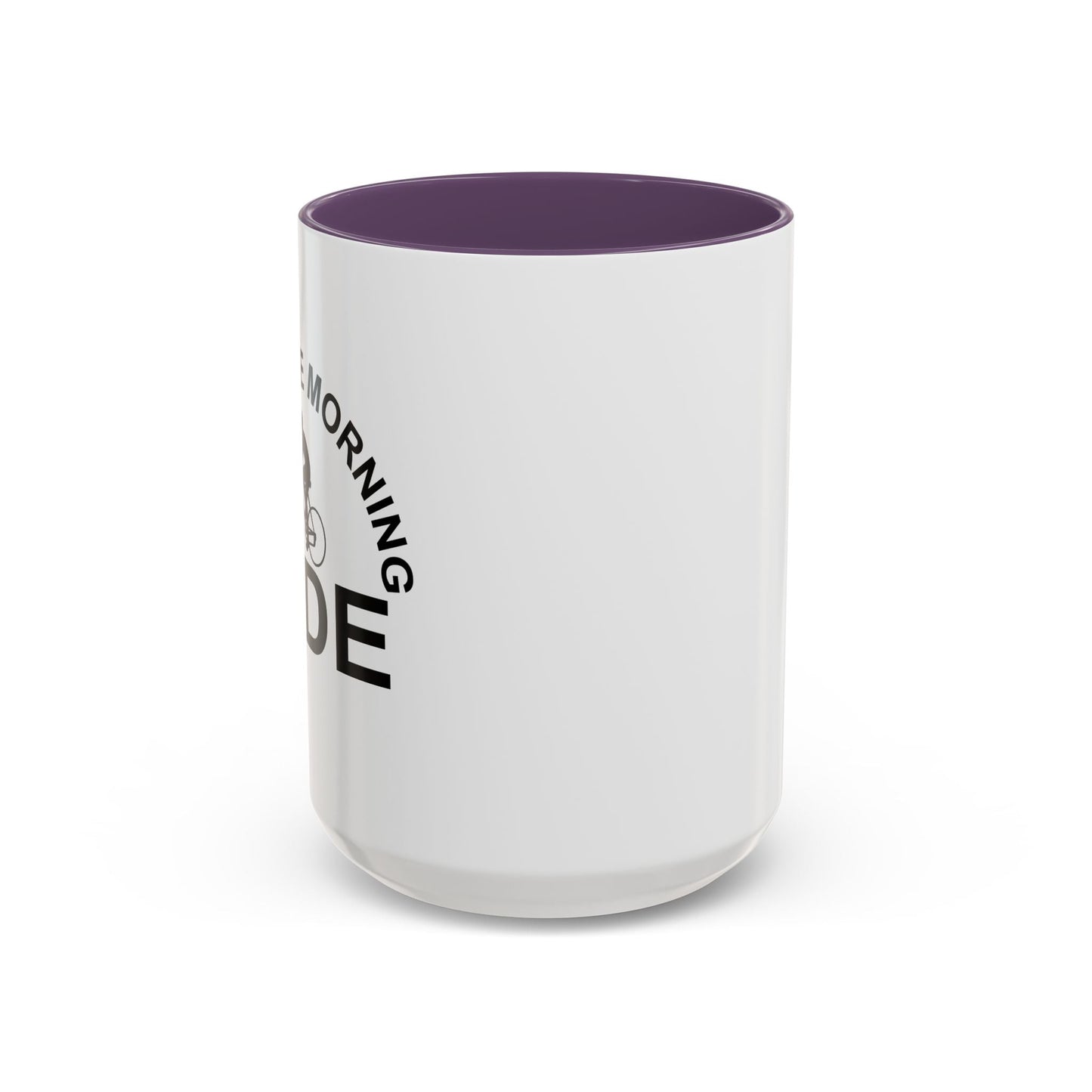 I LOVE THE MORNING RIDE Accent BiColor Funny Sarcastic Mug