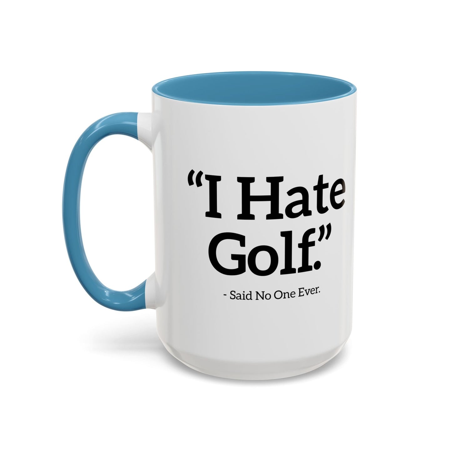 I HATE GOLF. Accent BiColor Funny Sarcastic Mug