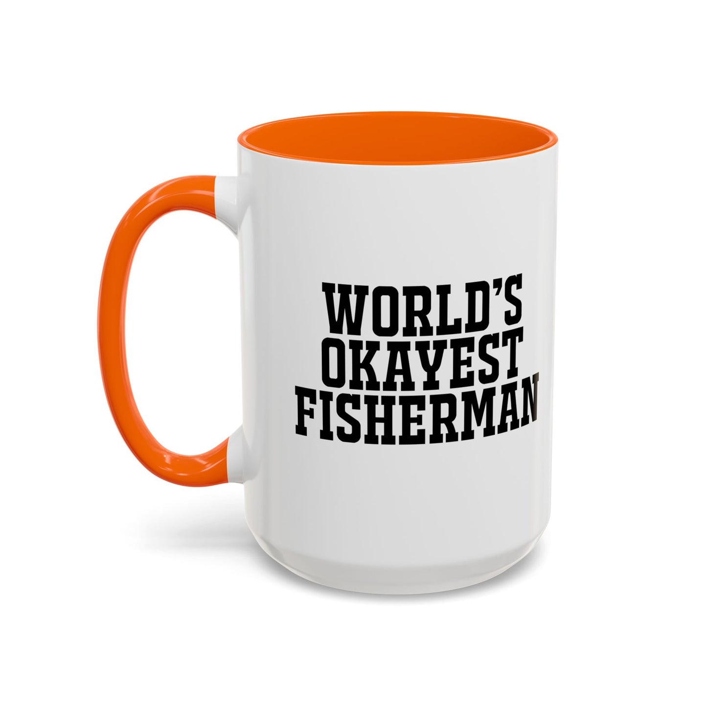 WORLD'S OKAYEST FISHERMAN Accent BiColor Funny Sarcastic Mug