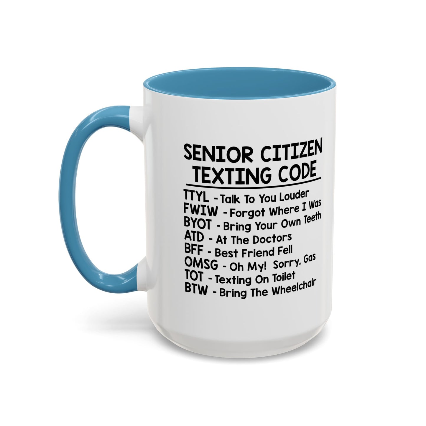 SENIOR CITIZEN TEXTING CODE Accent BiColor Funny Sarcastic Mug