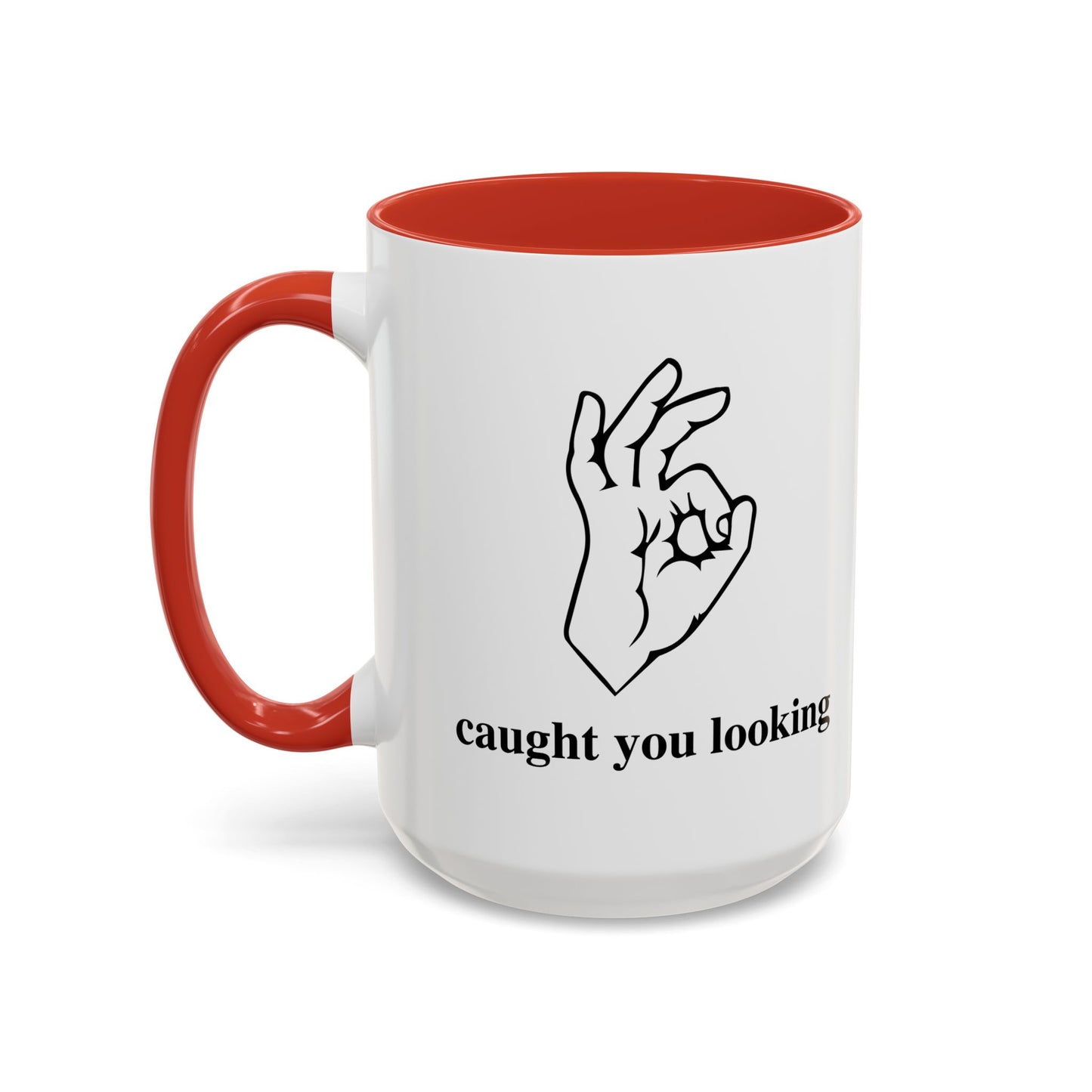 CAUGHT YOU LOOKING Accent BiColor Funny Sarcastic Mug