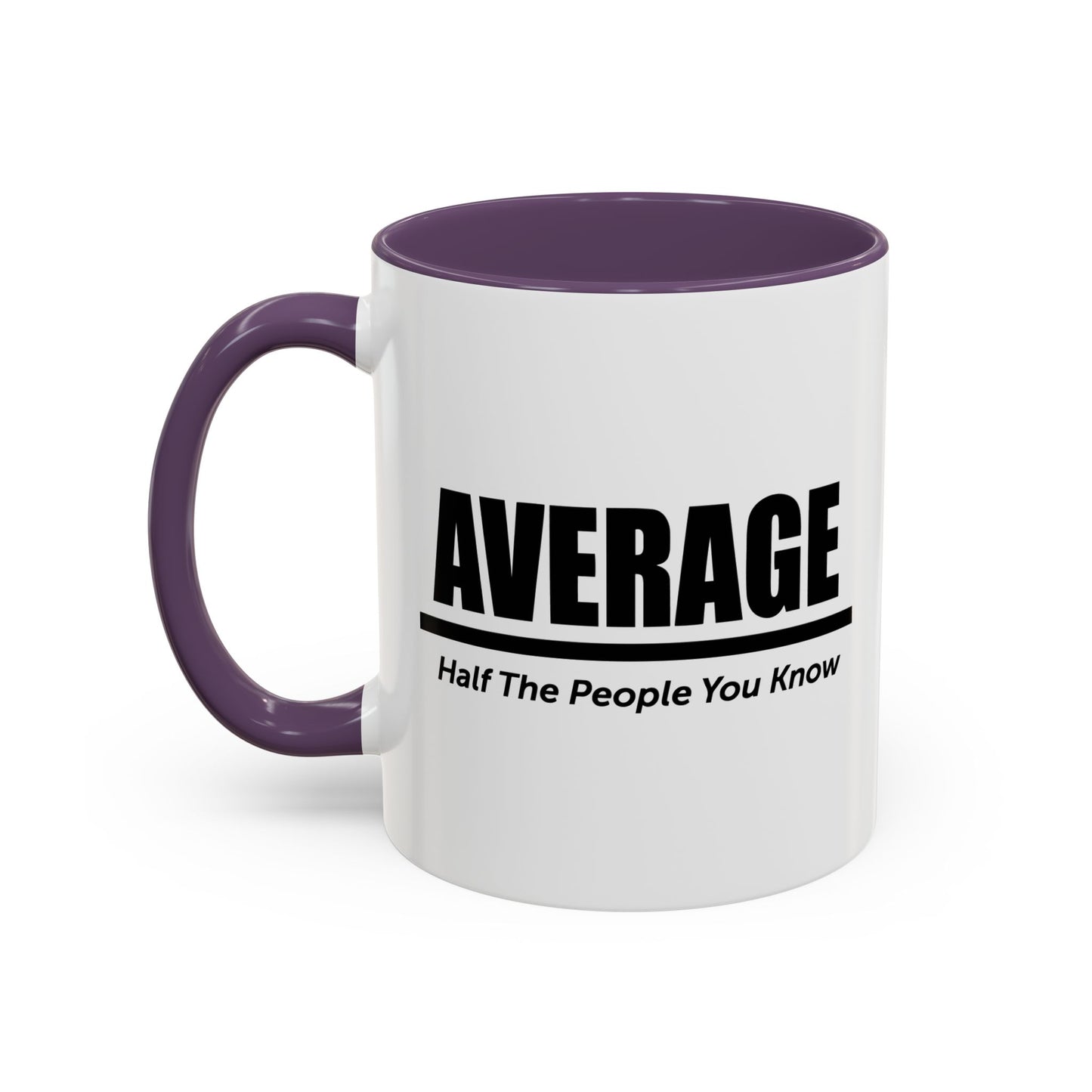 AVERAGE Accent BiColor Funny Sarcastic Mug