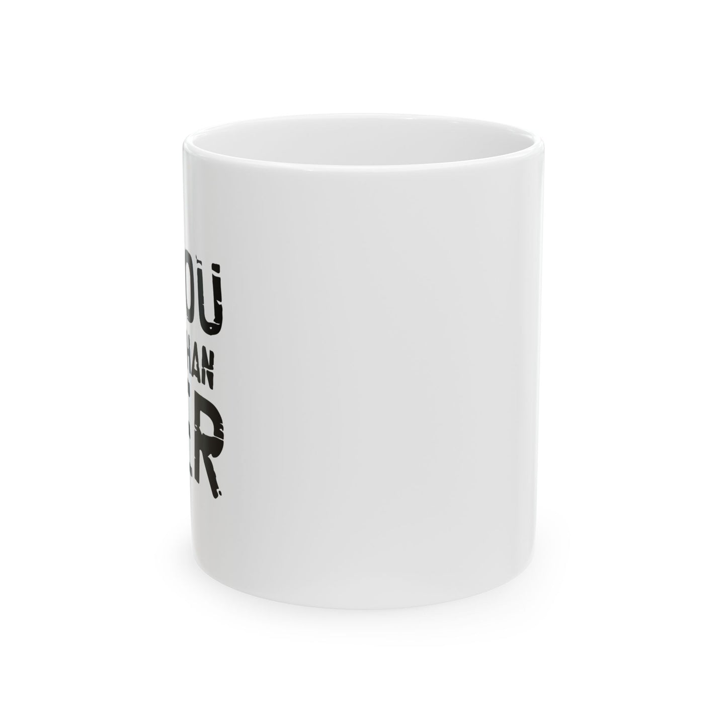 I LOVE YOU MORE THAN BEER FUNNY SARCASTIC WHITE MUG