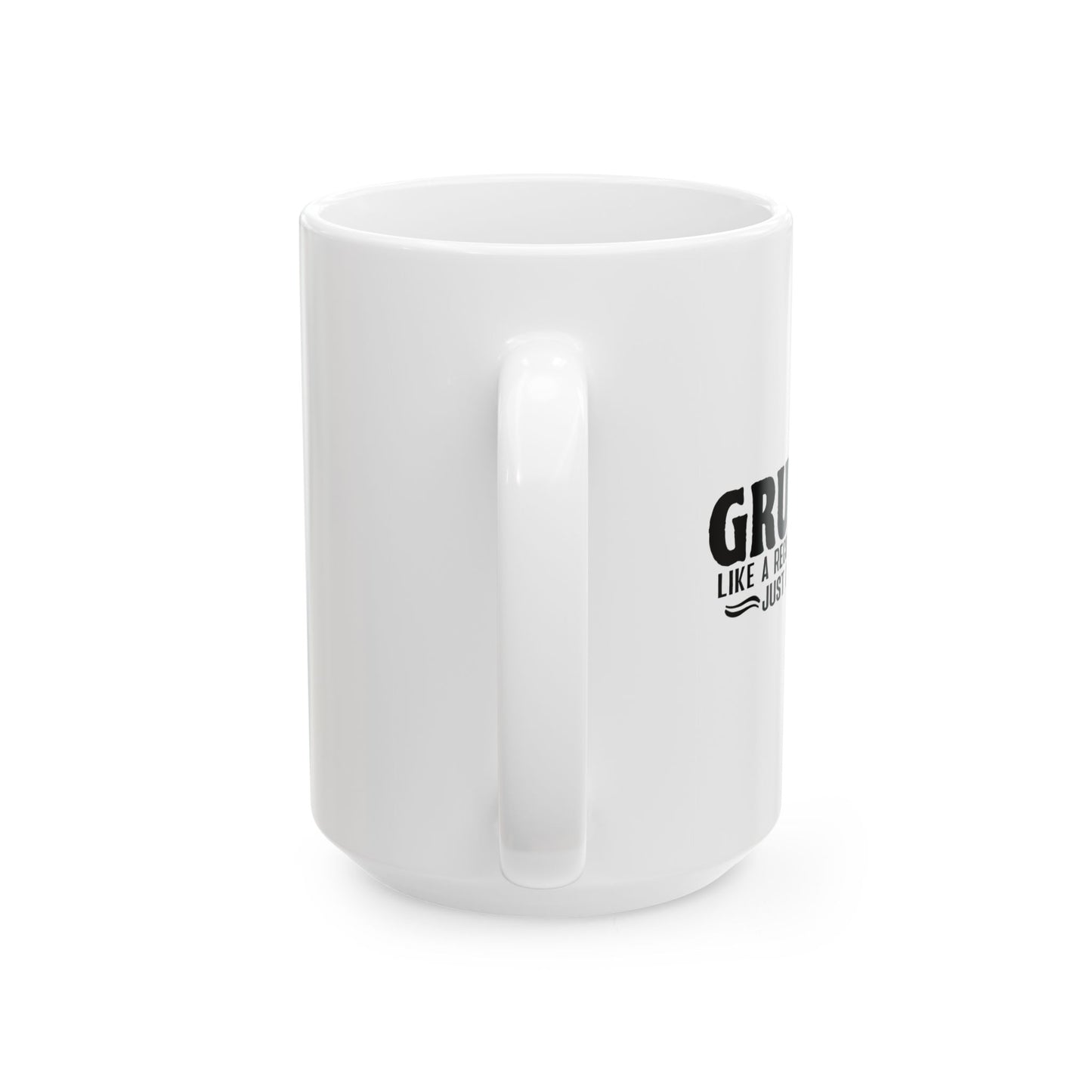 GRUMPA LIKE A REGULAR GRANDPA JUST GRUMPIER FUNNY SARCASTIC WHITE MUG