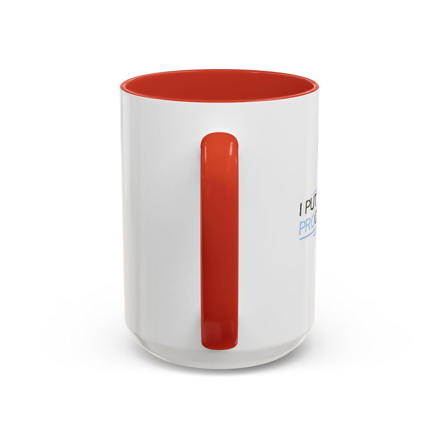 I PUT THE PRO IN PROCRASTINATE Accent BiColor Funny Sarcastic Mug