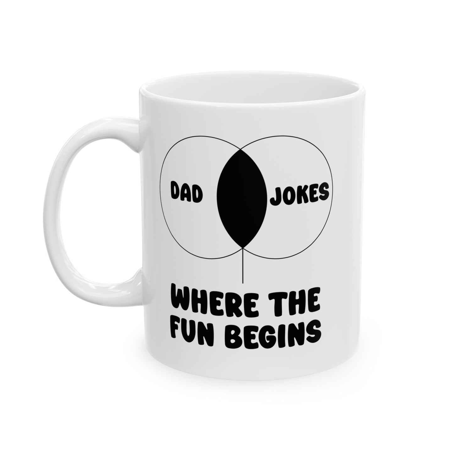 DAD JOKES WHERE THE FUN BEGINS FUNNY SARCASTIC WHITE MUG