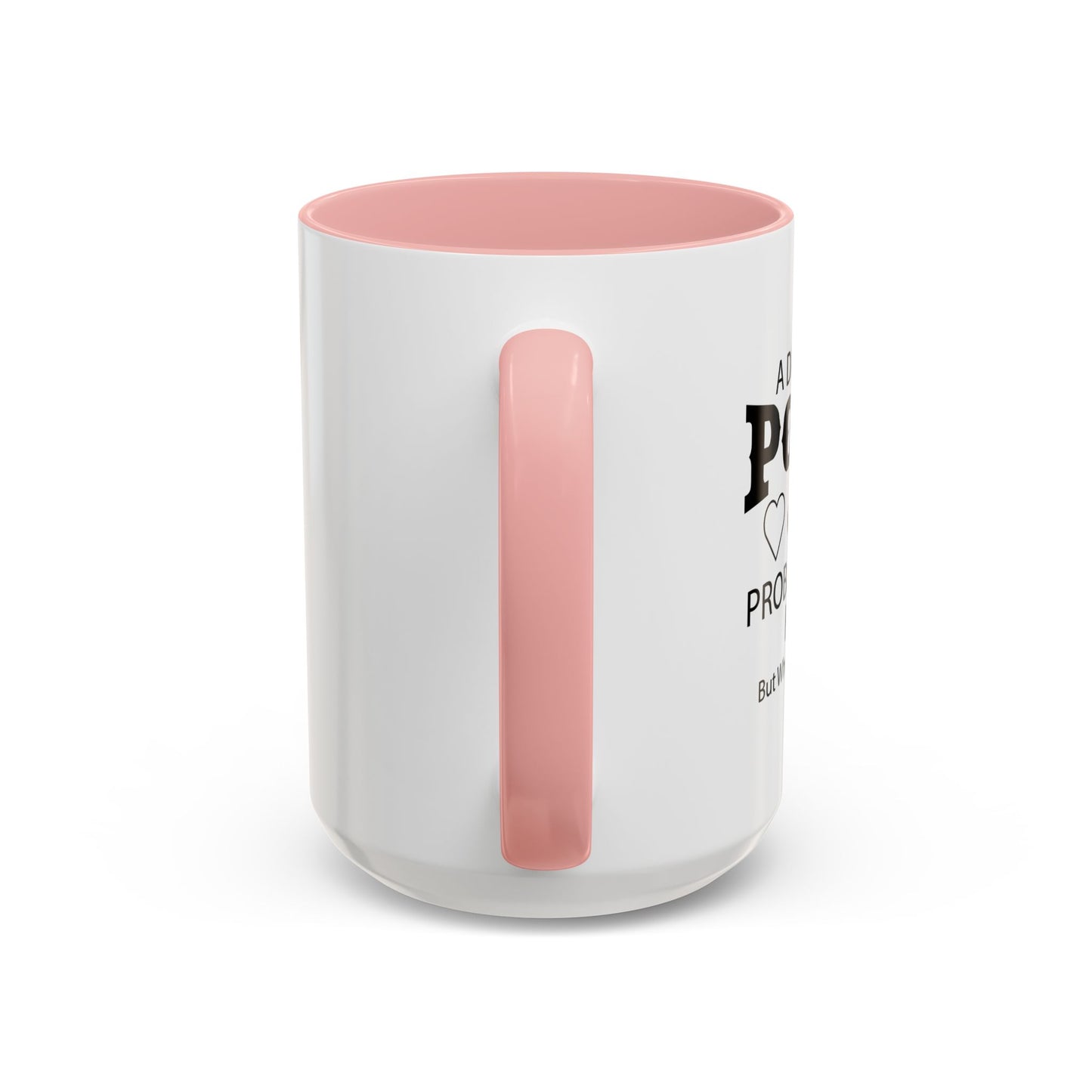 A DAY WITHOUT POKER Accent BiColor Funny Sarcastic Mug