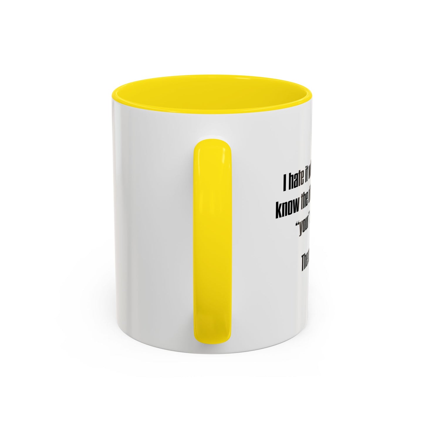 THERE SO STUPID. Accent BiColor Funny Sarcastic Mug