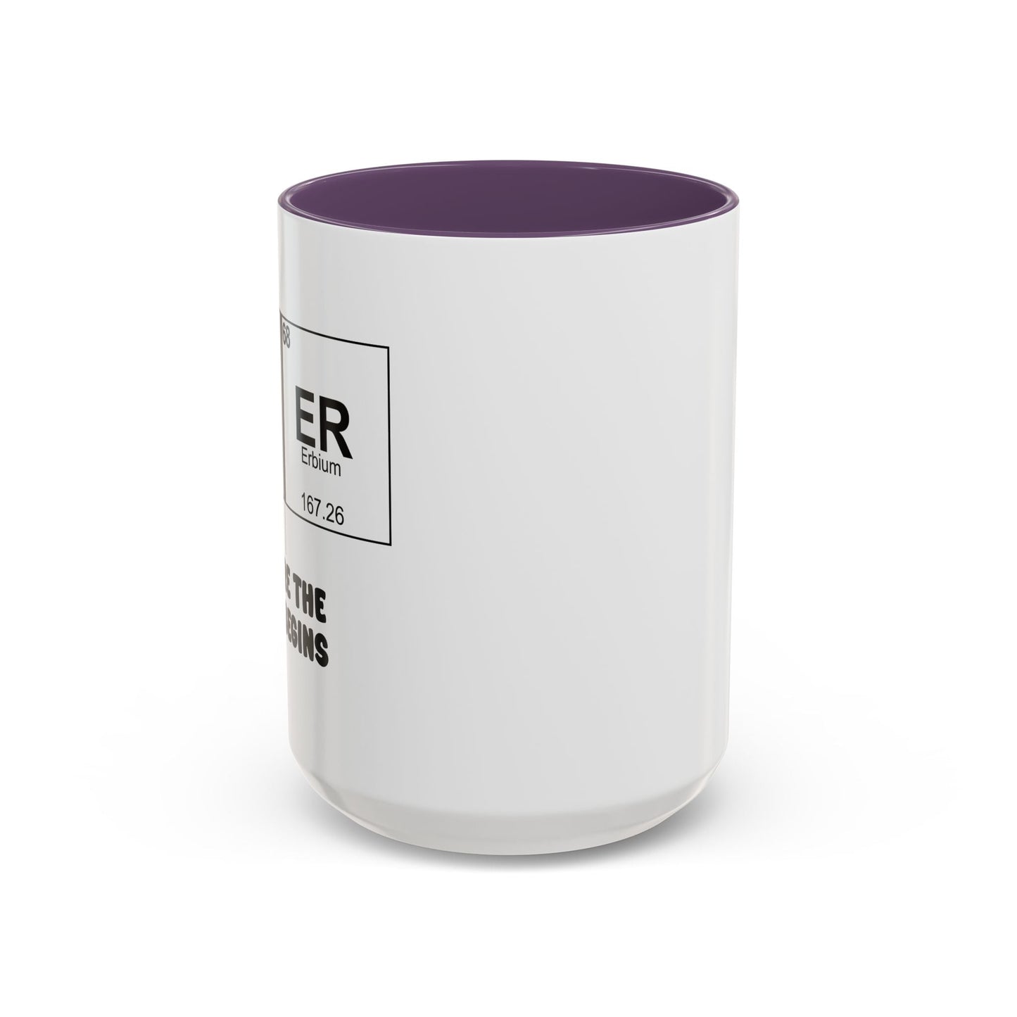 BE ER WHERE THE FUN BEGINS Accent BiColor Funny Sarcastic Mug