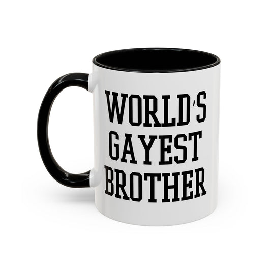 WORLD'S GAYEST BROTHER Accent BiColor Funny Sarcastic Mug