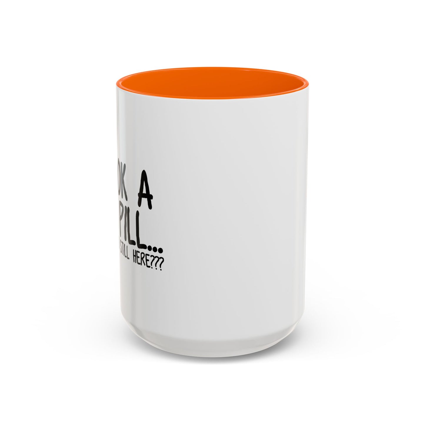 WHY ARE YOU STILL HERE??? Accent BiColor Funny Sarcastic Mug