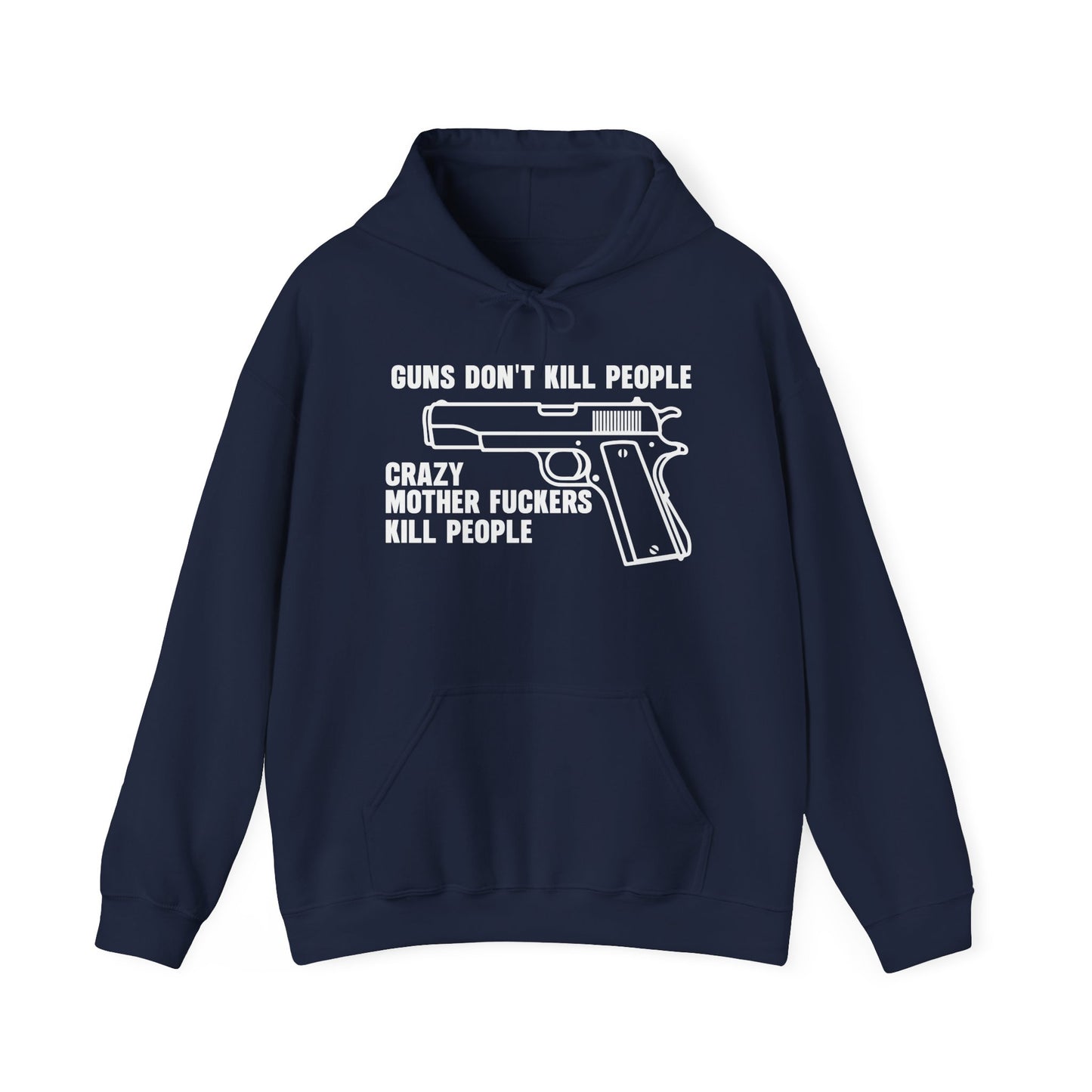 GUNS DON'T KILL PEOPLE - Premium Unisex Heavy Blend Funny Sarcastic Colored Hoodie Sweatshirt