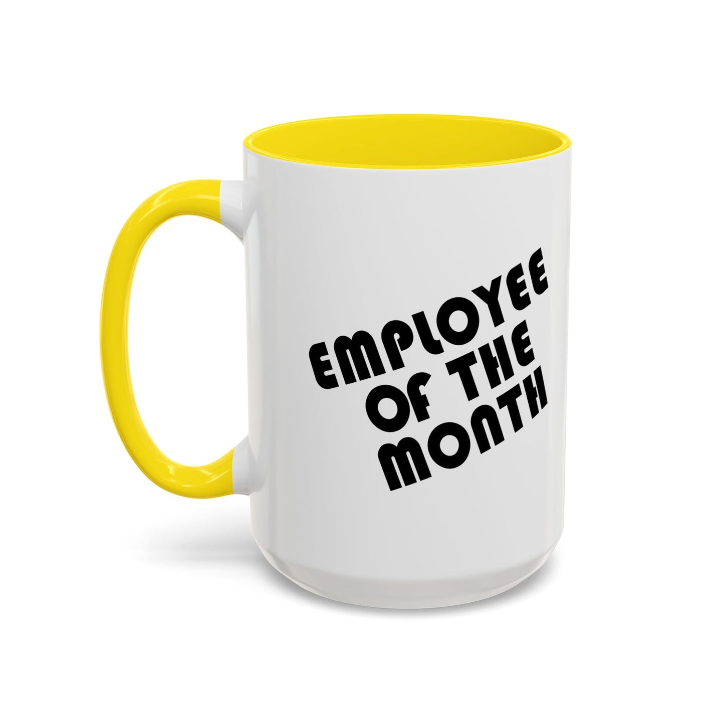 EMPLOYEE OF THE MONTH Accent BiColor Funny Sarcastic Mug