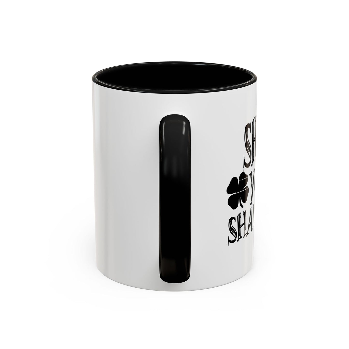 SHAKE YOUR SHAMROCKS Accent BiColor Funny Sarcastic Mug