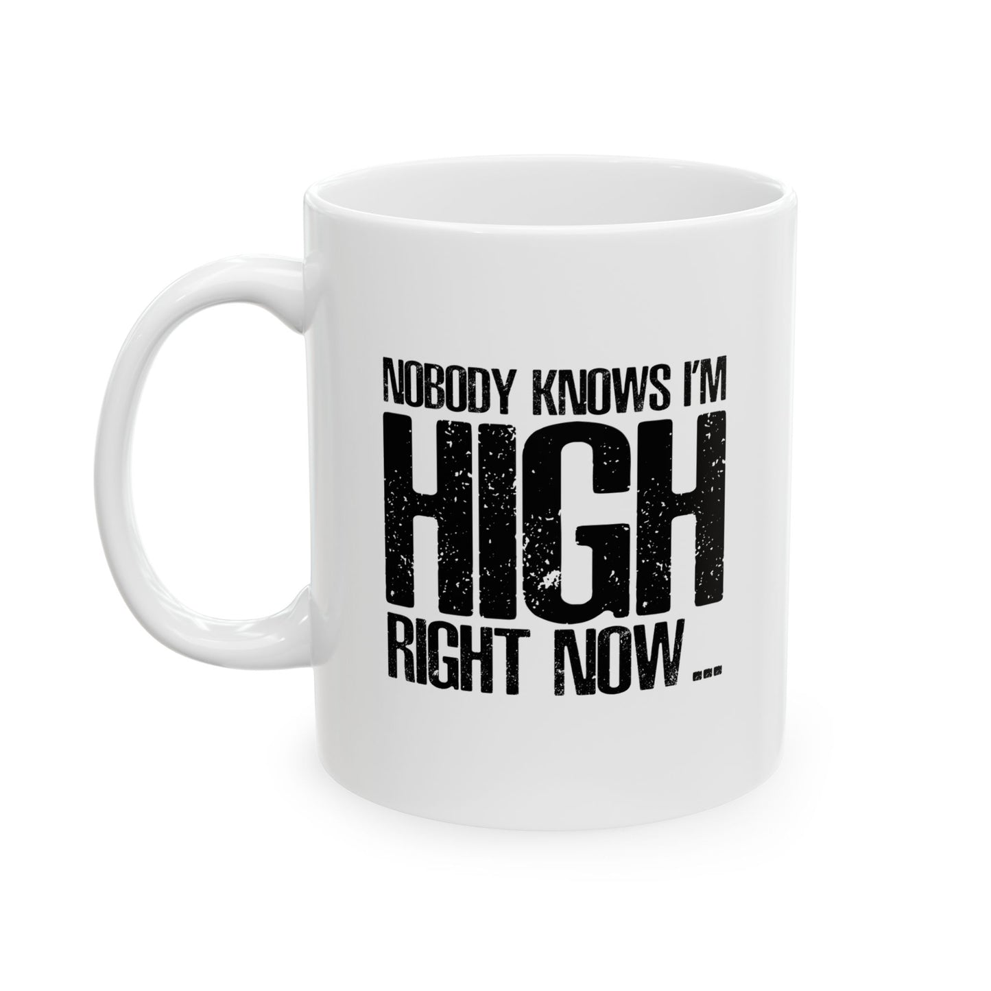 NOBODY KNOWS FUNNY SARCASTIC WHITE MUG