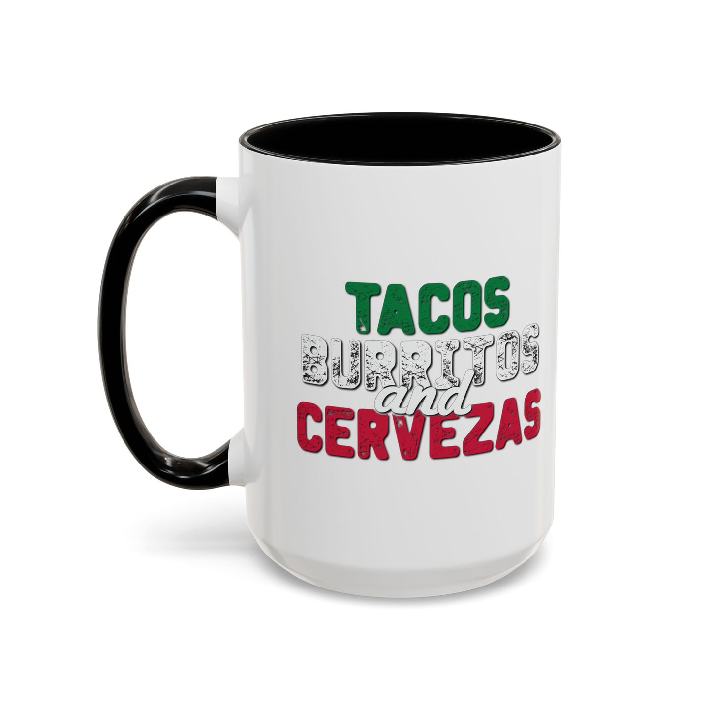 TACOS BURRITOS AND CERVEZAS Accent BiColor Funny Sarcastic Mug