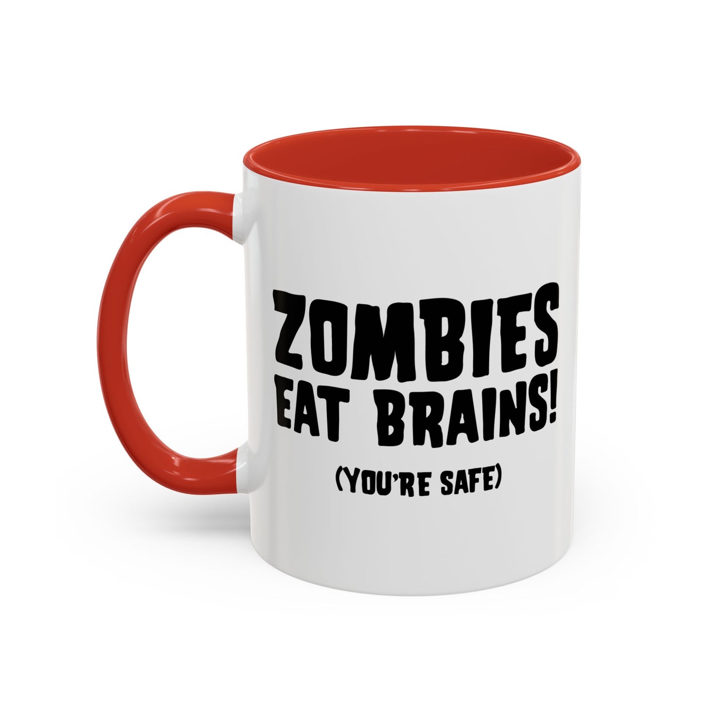 ZOMBIES EATS BRAINS Accent BiColor Funny Sarcastic Mug