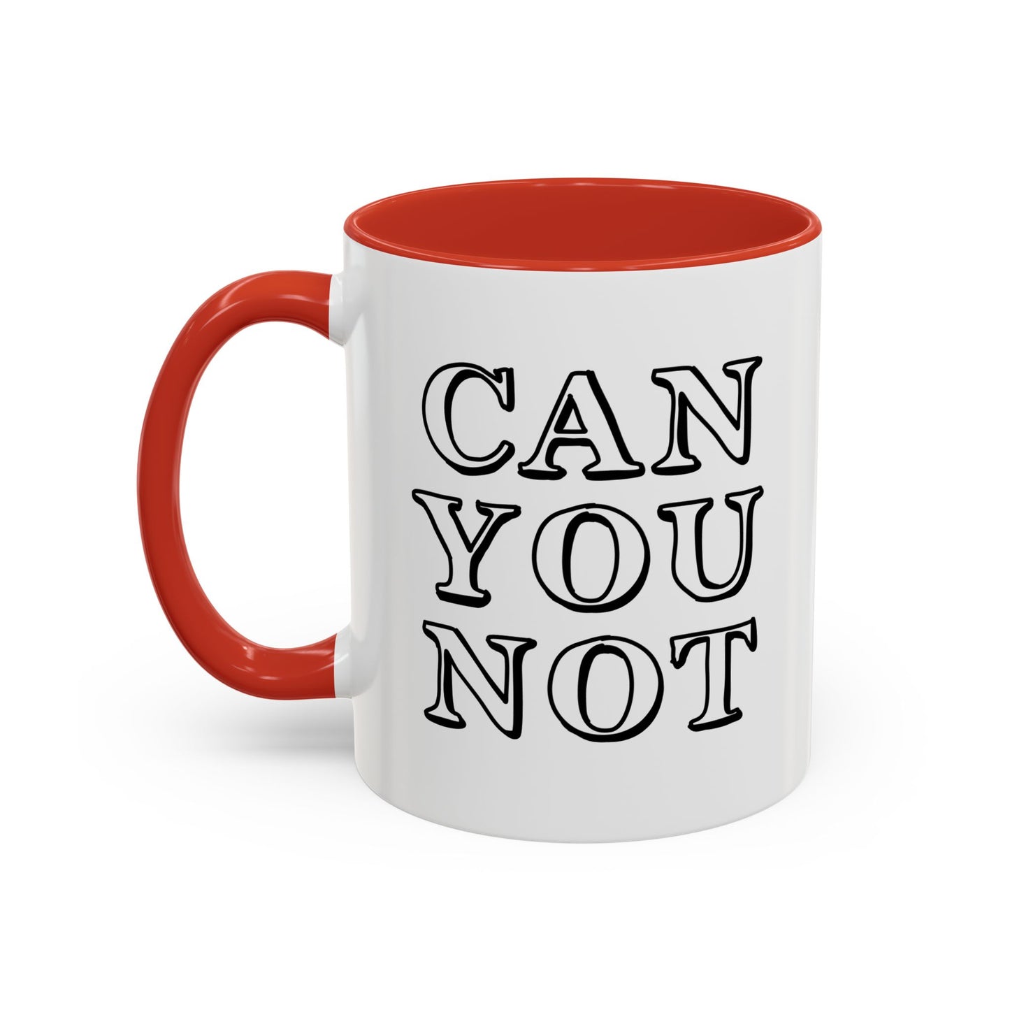 CAN YOU NOT Accent BiColor Funny Sarcastic Mug