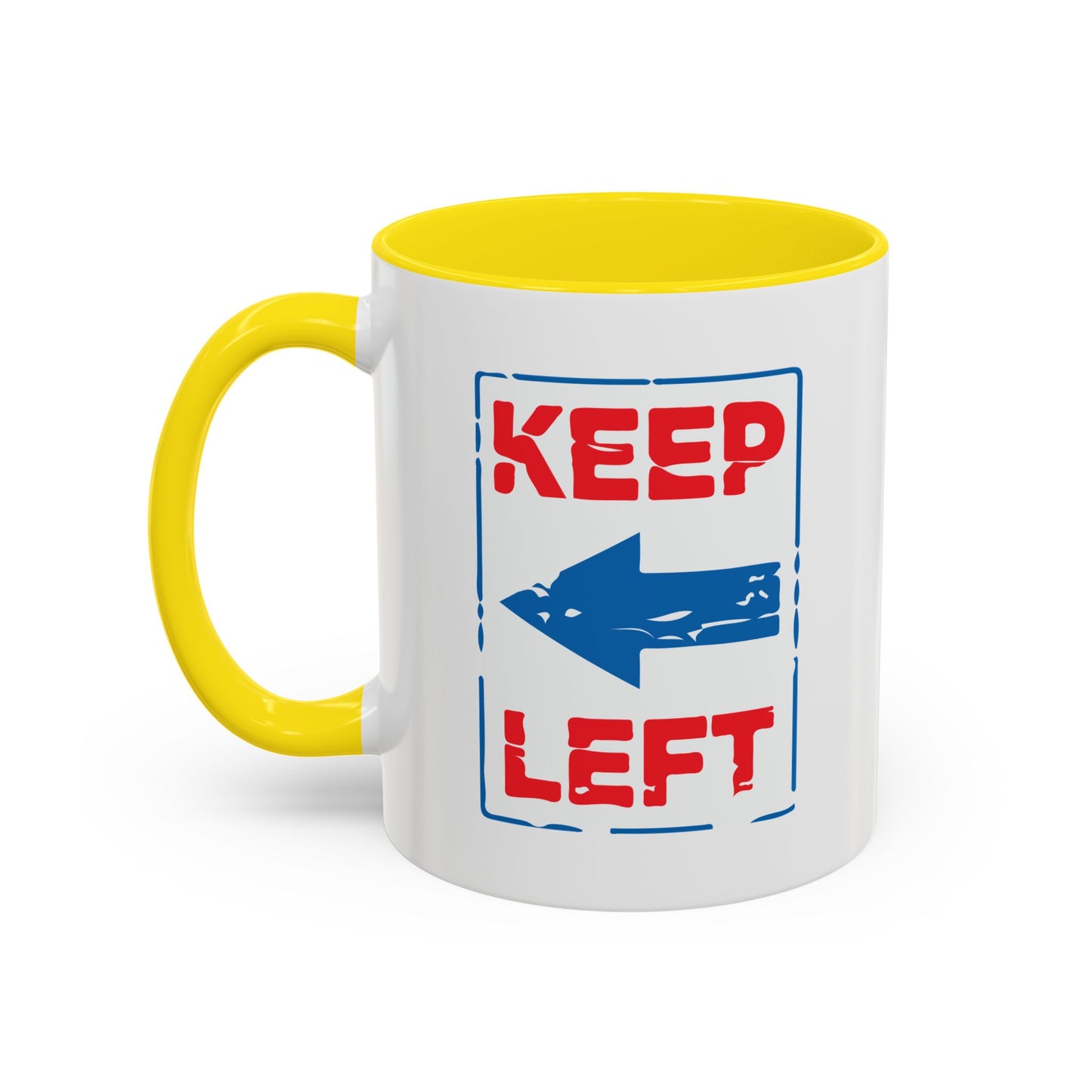 KEEP LEFT Accent BiColor Funny Sarcastic Mug