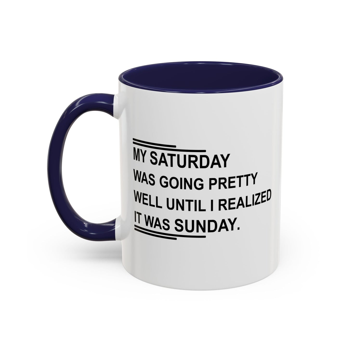 IT WAS SUNDAY Accent BiColor Funny Sarcastic Mug