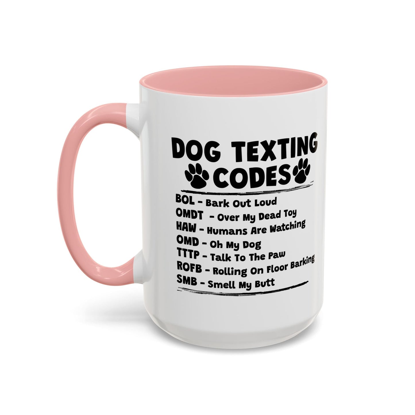 DOG TEXTING CODE Accent BiColor Funny Sarcastic Mug