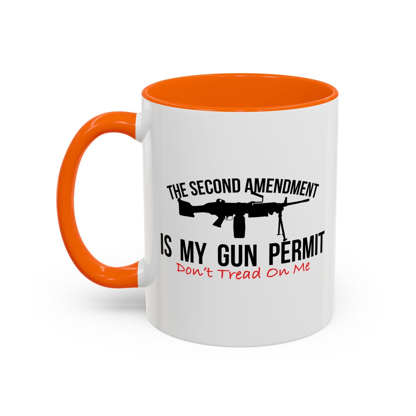 THE SECOND AMENDMENT IS MY GUN PERMIT Accent BiColor Funny Sarcastic Mug