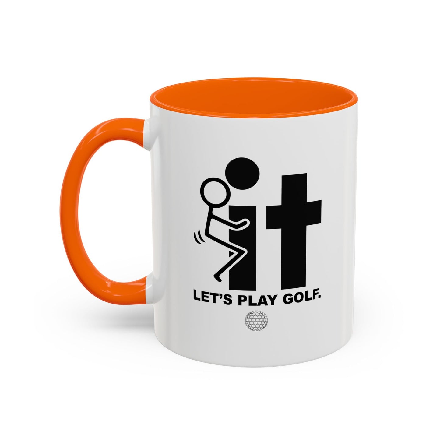 LET’S PLAY GOLF. Accent BiColor Funny Sarcastic Mug