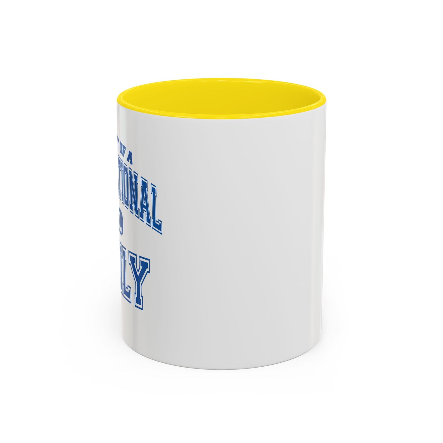 PROPERTY OF A DYSFUNCTIONAL FAMILY Accent BiColor Funny Sarcastic Mug