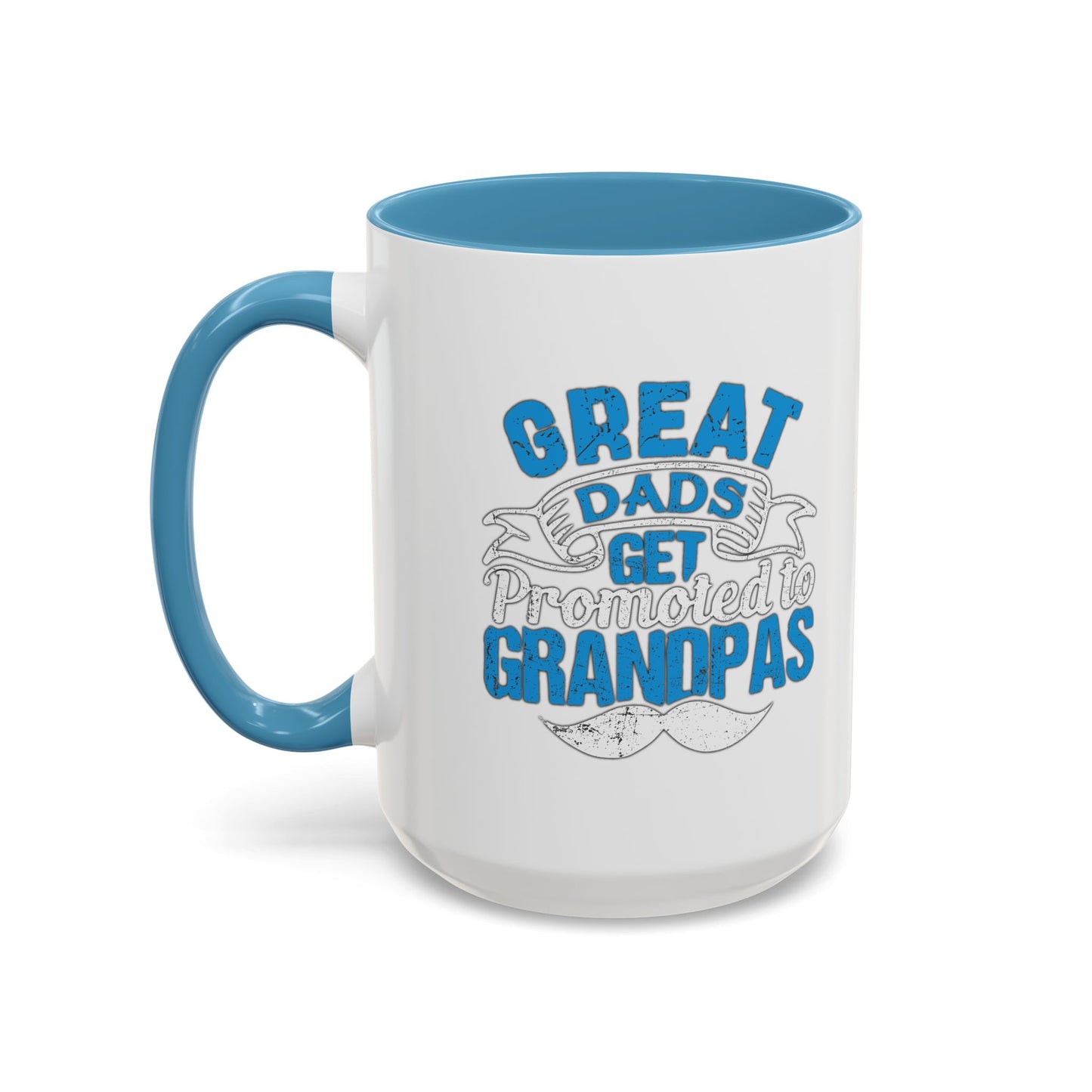 GREAT DADS GET PROMOTED TO GRANDPAS Accent BiColor Funny Sarcastic Mug