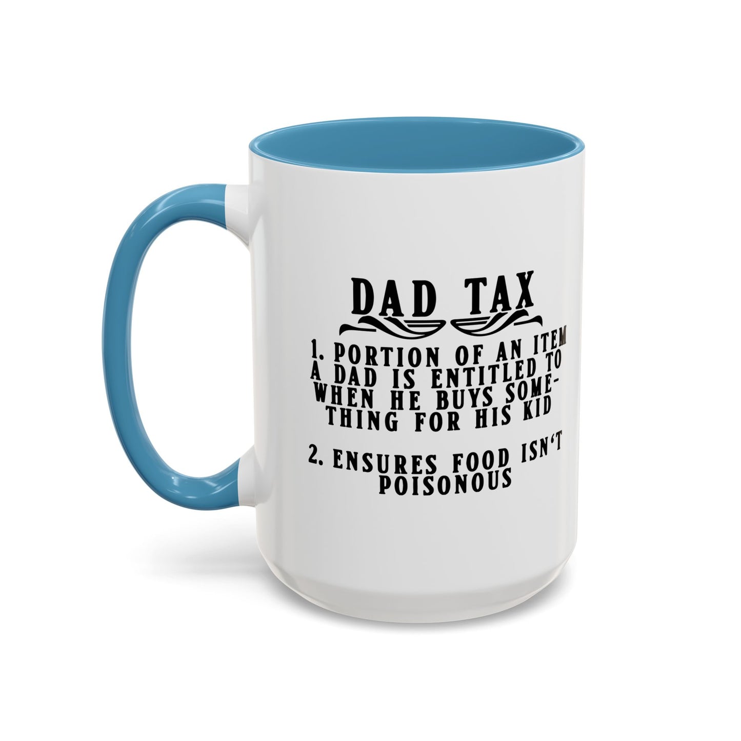 DAD TAX Accent BiColor Funny Sarcastic Mug