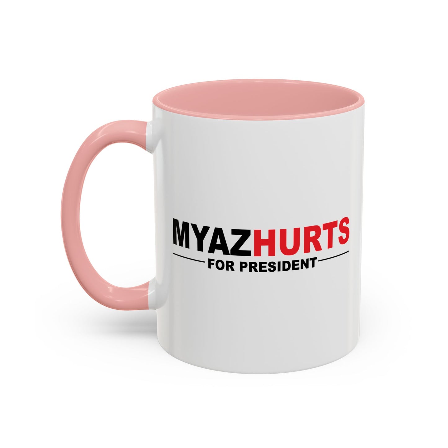 MYAZHURTS FOR PRESIDENT Accent BiColor Funny Sarcastic Mug