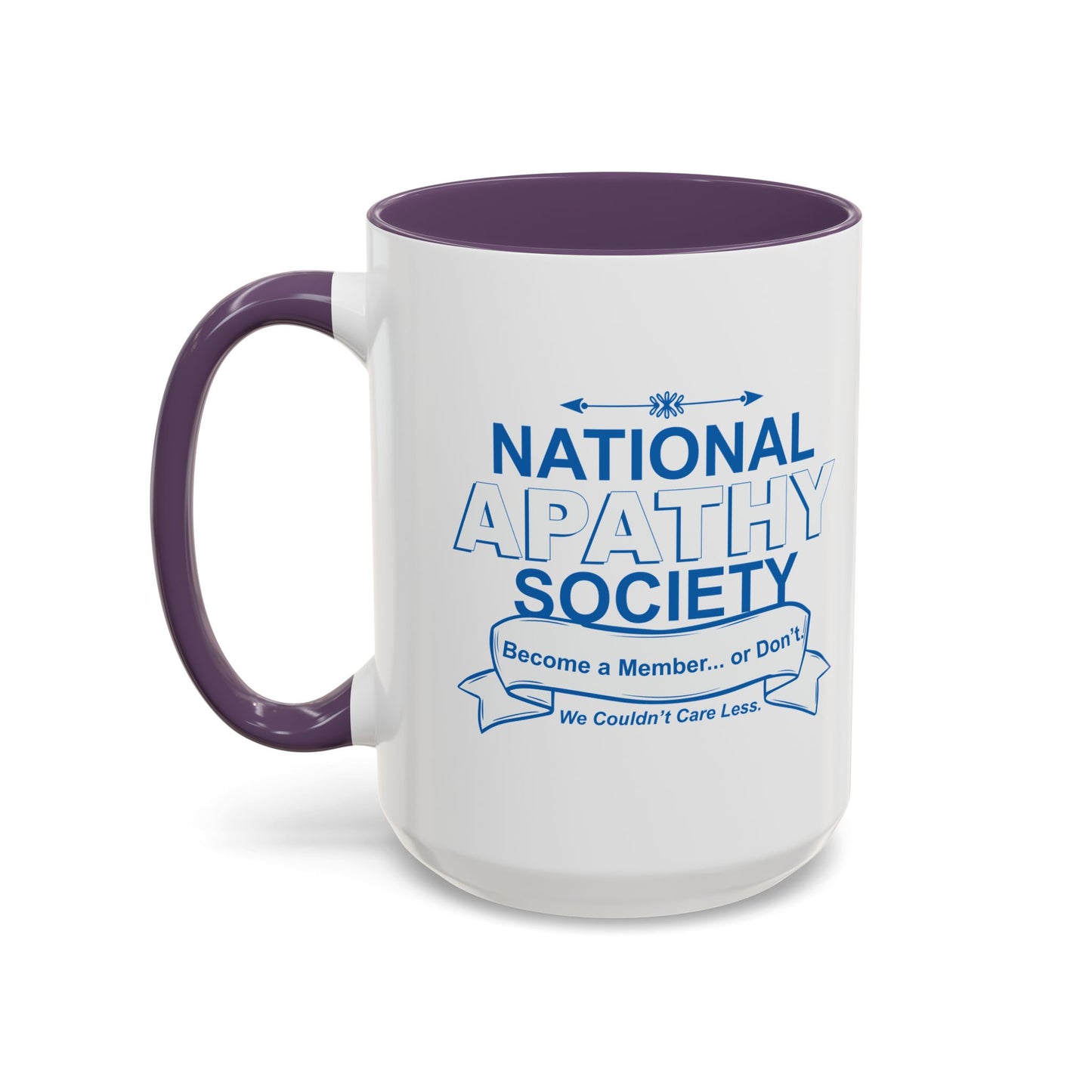 NATIONAL APATHY SOCIETY Accent BiColor Funny Sarcastic Mug