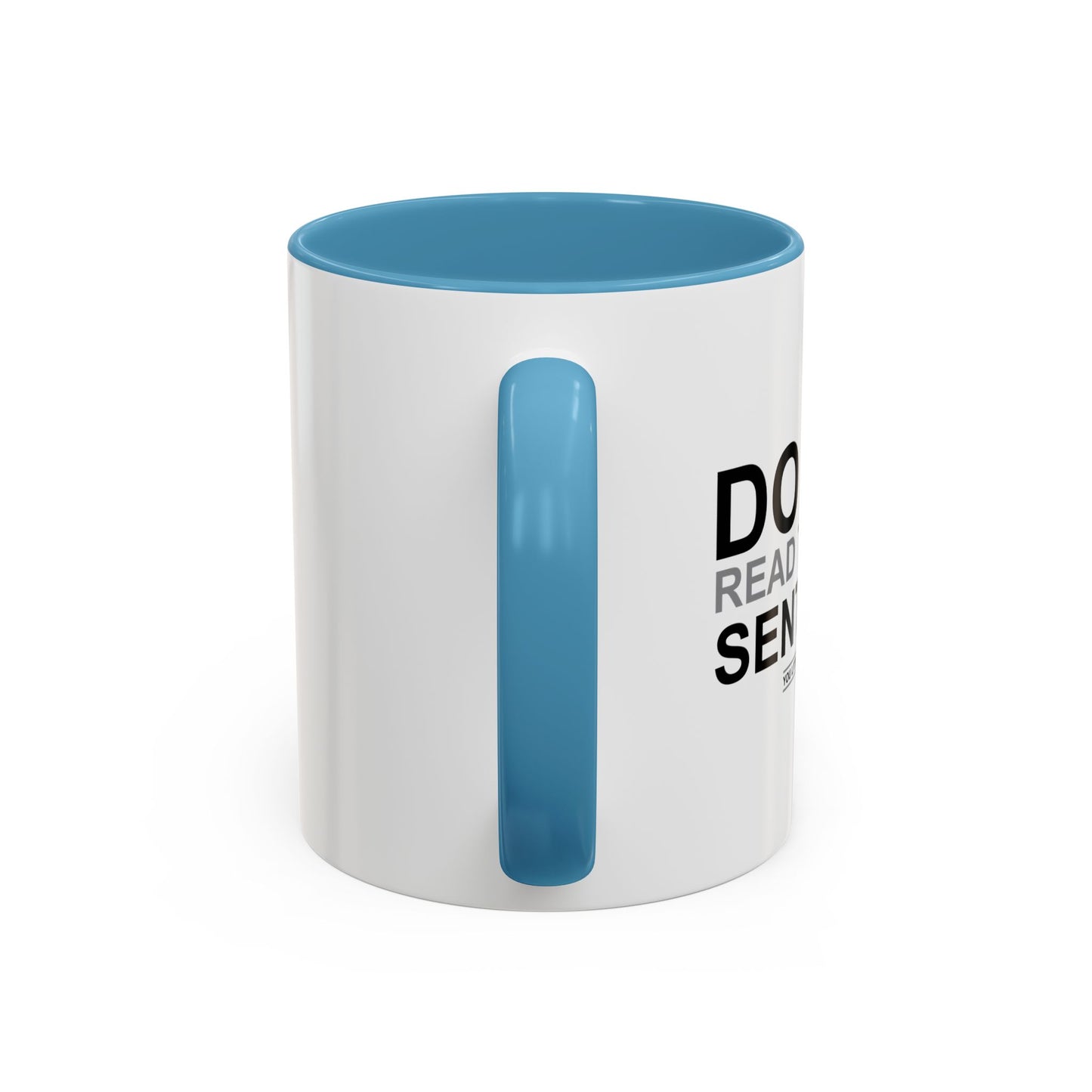 DO NOT READ THE NEXT SENTENCE. Accent BiColor Funny Sarcastic Mug