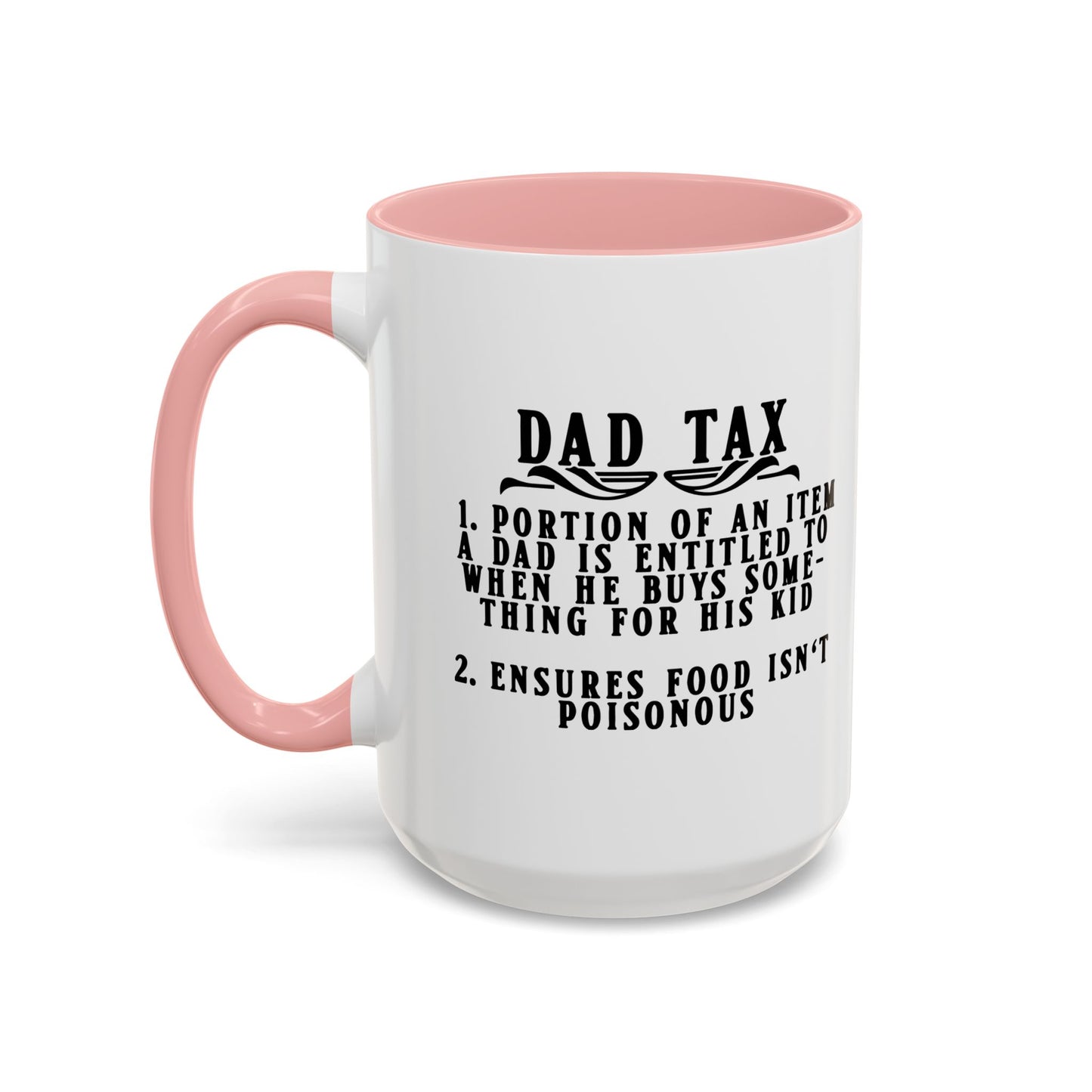 DAD TAX Accent BiColor Funny Sarcastic Mug