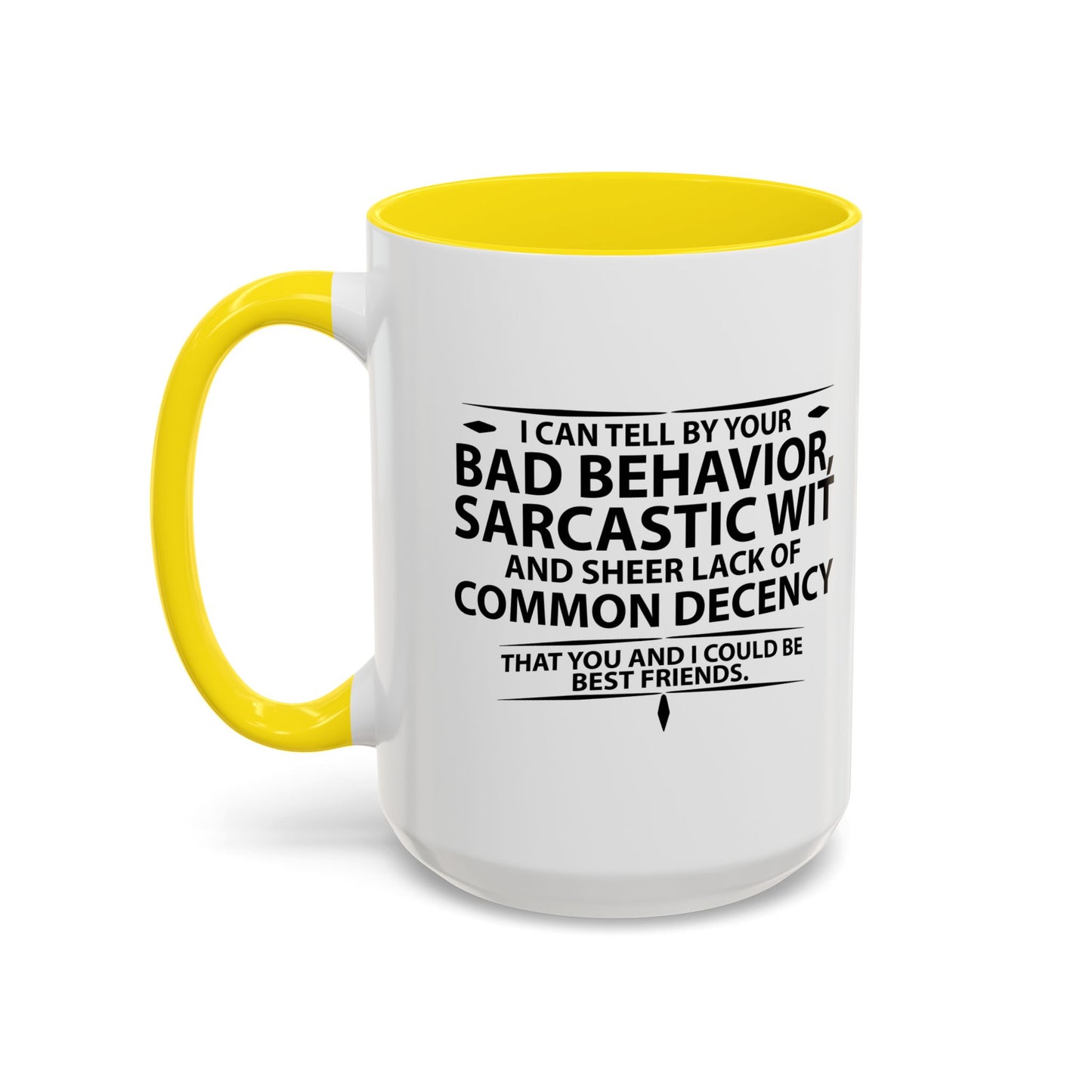 COULD BECOME BEST FRIENDS Accent BiColor Funny Sarcastic Mug