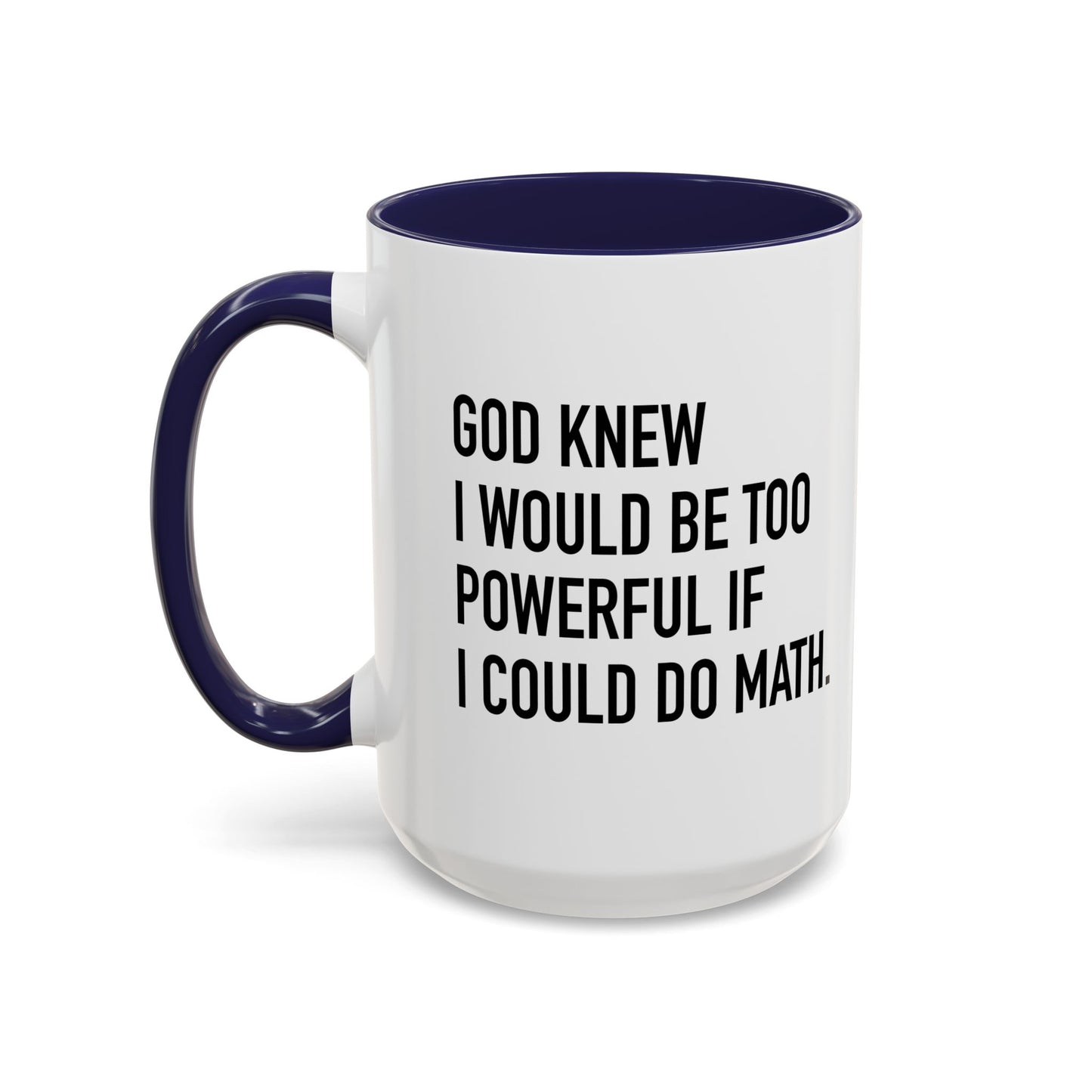 IF I COULD DO MATH Accent BiColor Funny Sarcastic Mug