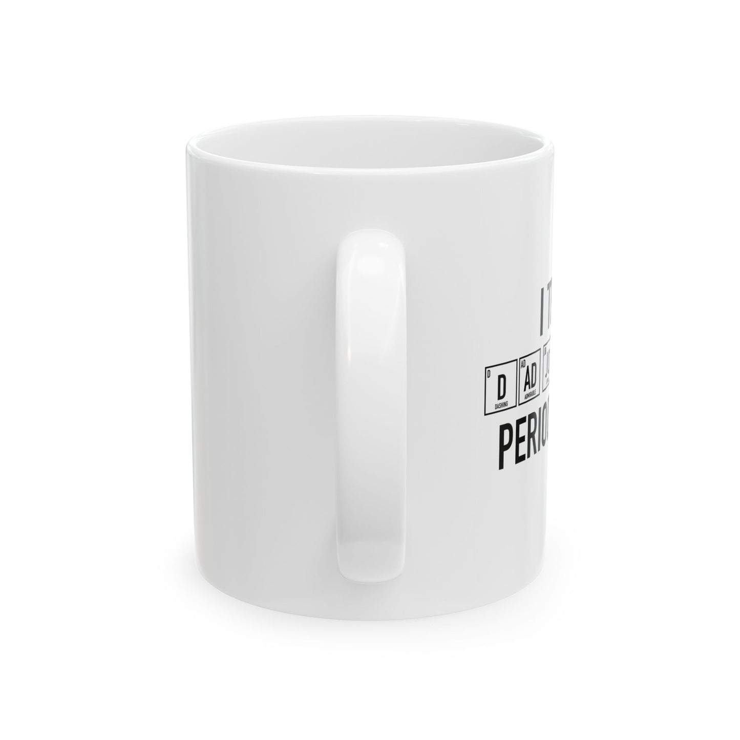 DAD JOKES PERIODICALLY FUNNY SARCASTIC WHITE MUG